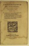 LAW JUSTINIAN I, Emperor. Institutionum . . . libri IIII. 1567